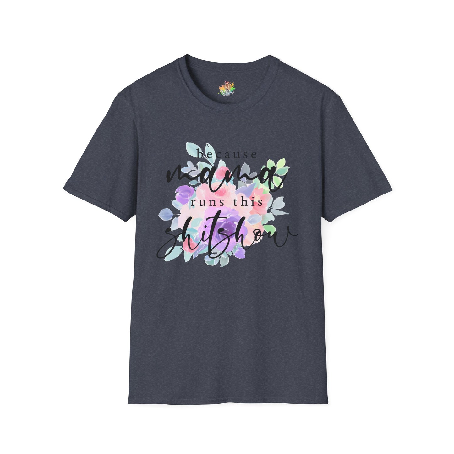 Mama Runs The Shitshow Graphic T-Shirt | Funny Mom Life Statement Tee by Subbin4Sanity