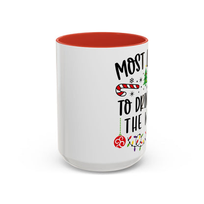 Christmas Coffee Mug, 11oz, "Drink all the wine"