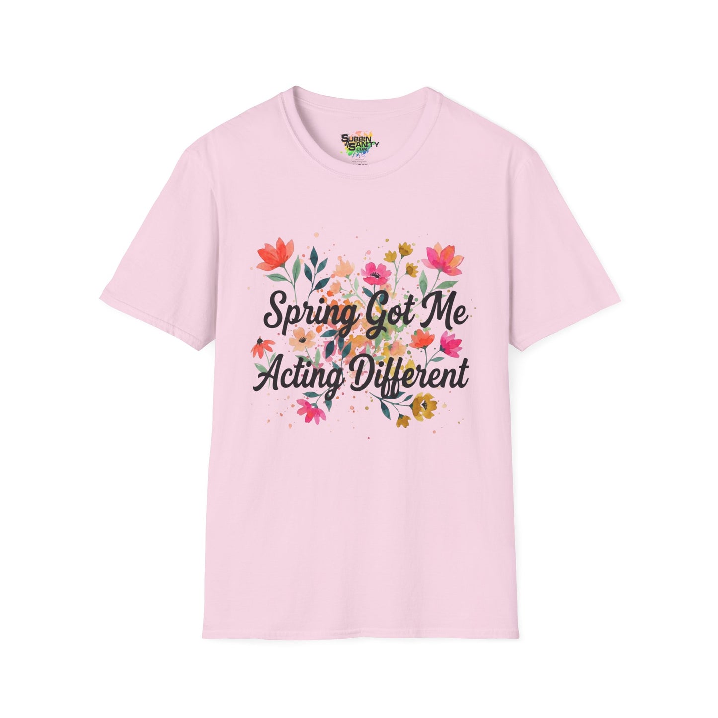 "Spring Got Me Acting Different" Unisex Soft Style T-Shirt
