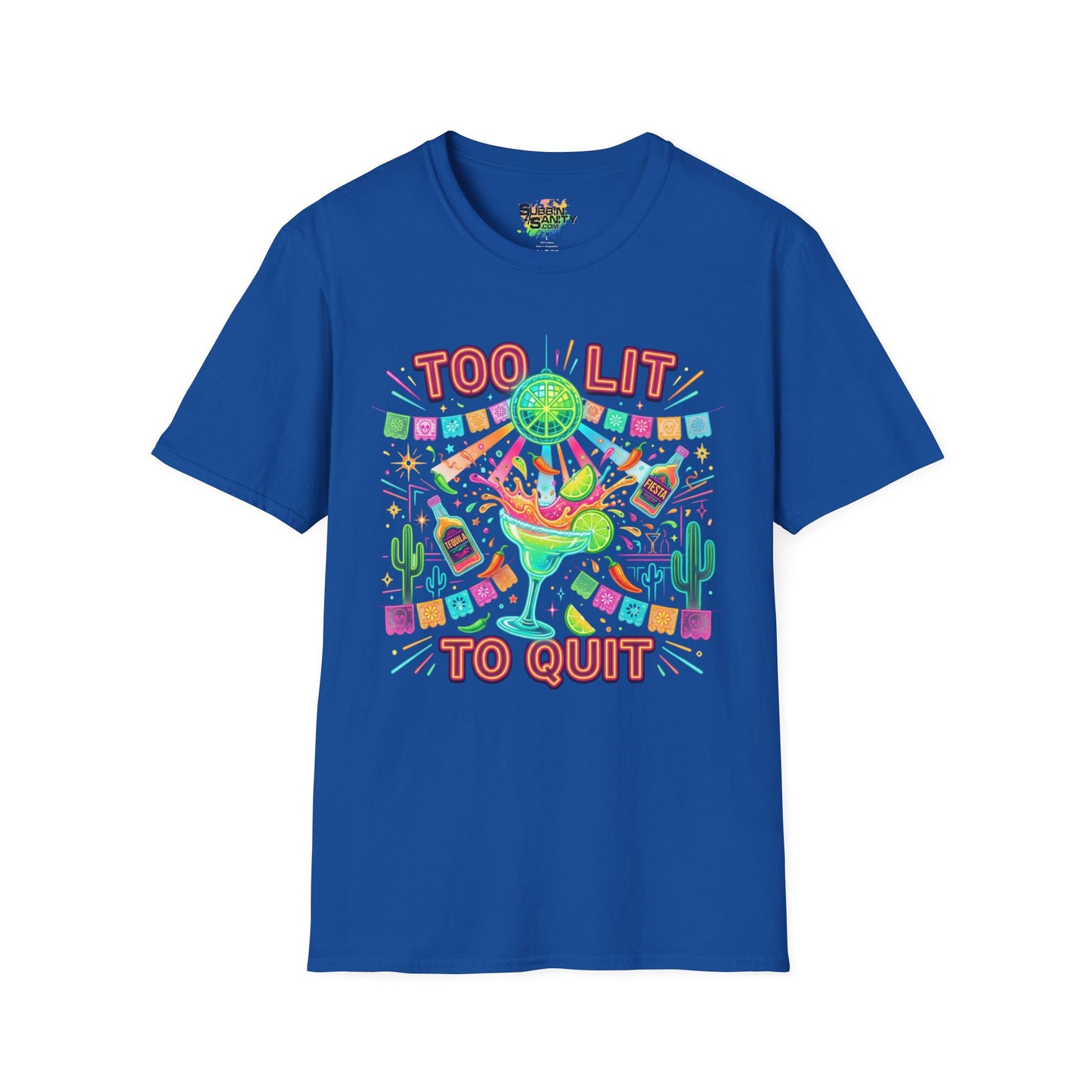 "Too Lit To Quit" | Unisex Softstyle T-Shirt