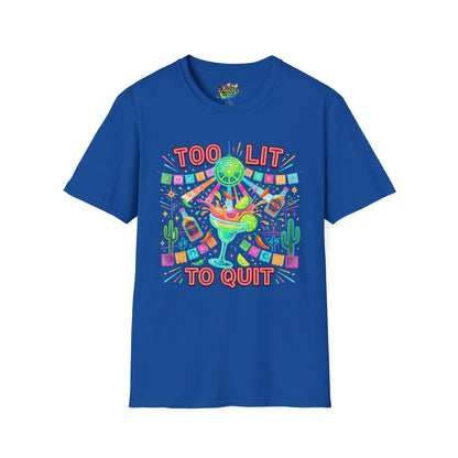 "Too Lit To Quit" | Unisex Softstyle T-Shirt