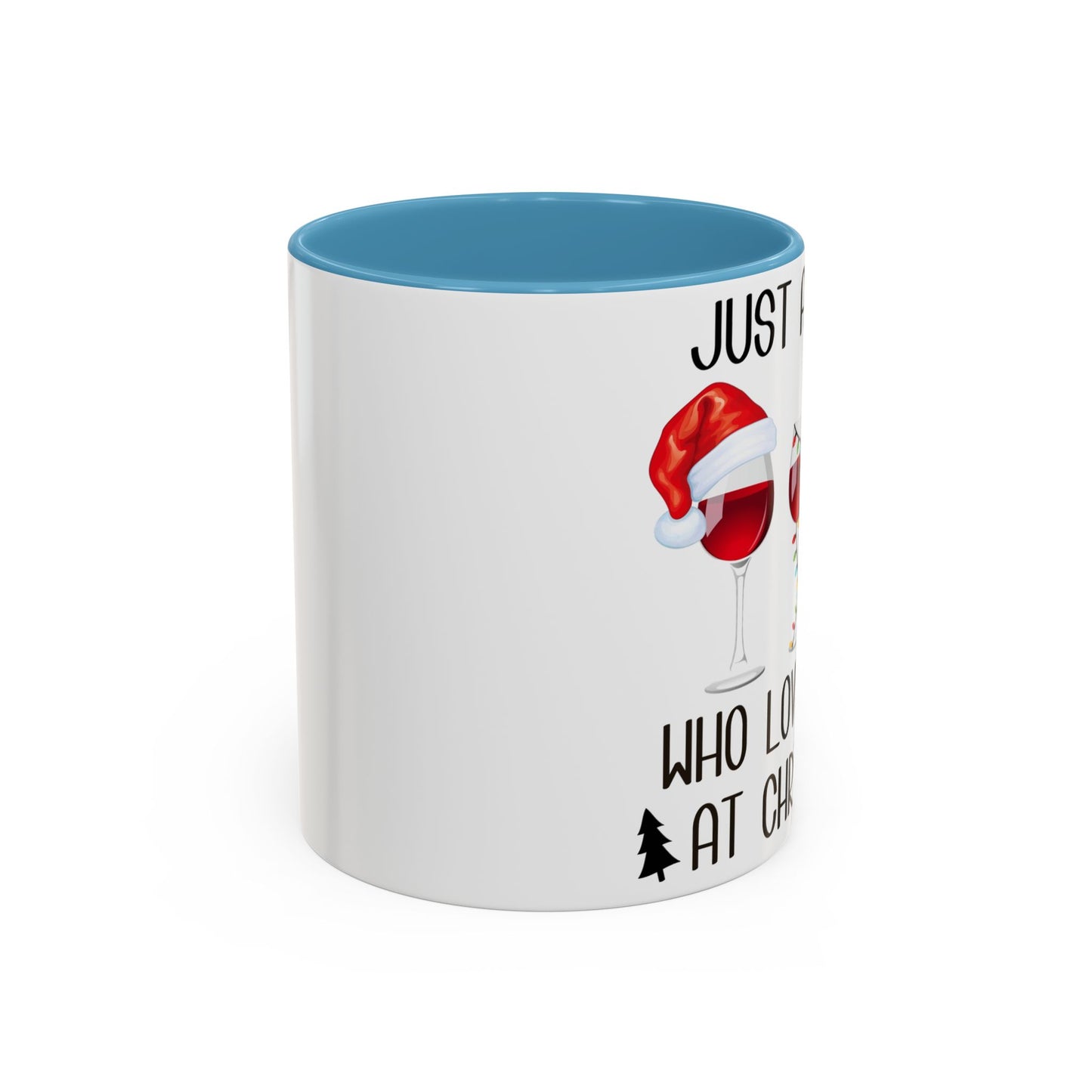 Christmas Coffee Mug, 11oz, "Just A Girl Who Loves Wine At Christmas"