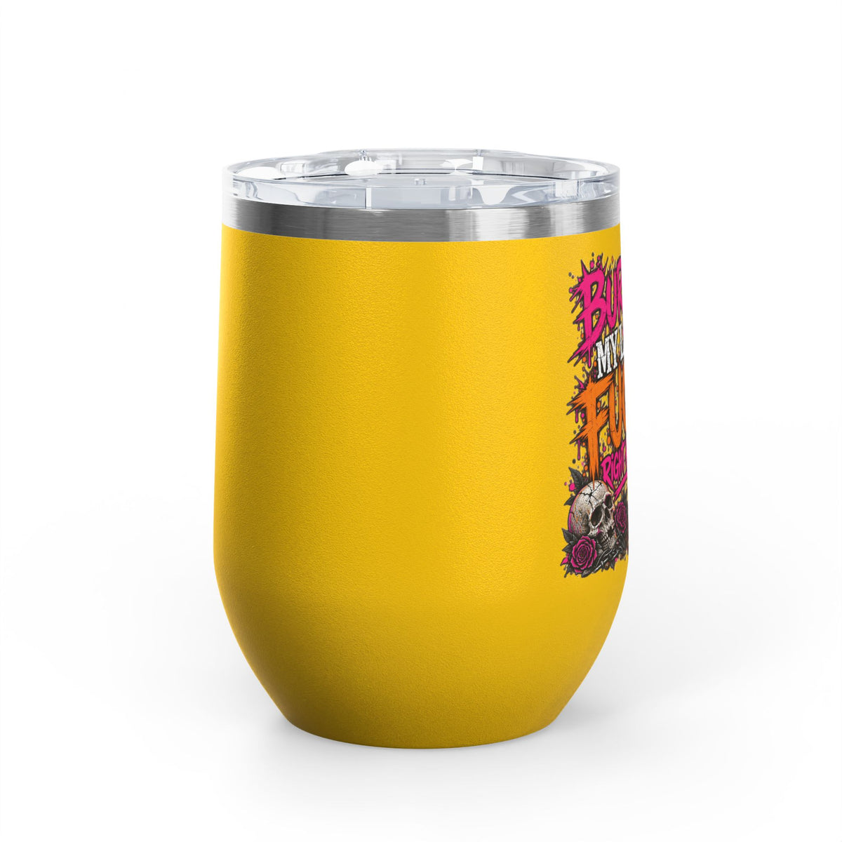 I Buried My Last Fuck Right Here 12oz Wine Tumbler | Sarcastic Gothic Stainless Steel Cup by Subbin4Sanity