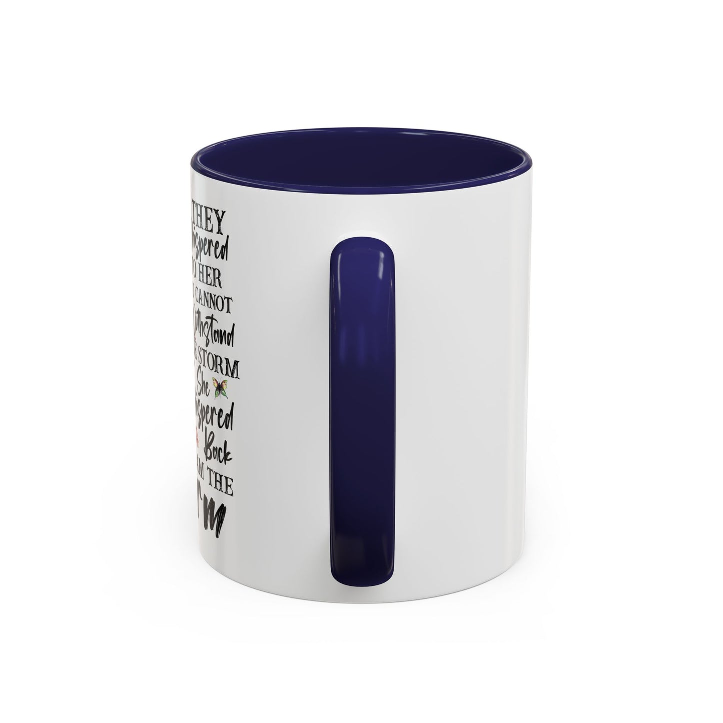 Coffee Mug, 11oz Quote "I AM THE STORM"