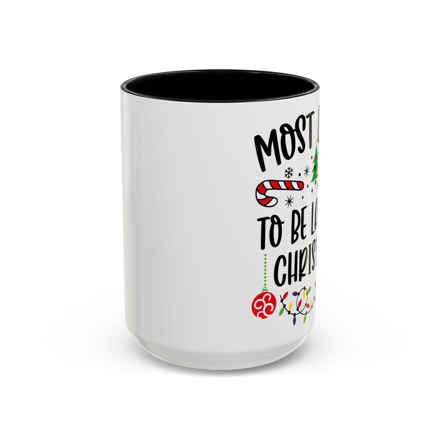 Christmas Coffee Mug, 11oz, "To be late for Christmas"