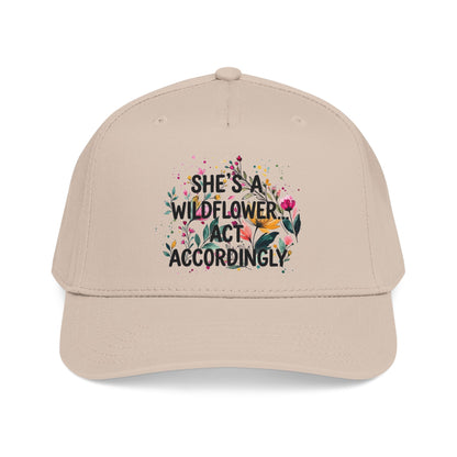 "She's A Wilflower Act Accordingly" — Baseball Cap