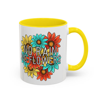 Coffee Mug, 11oz, "NO rain NO Flowers"