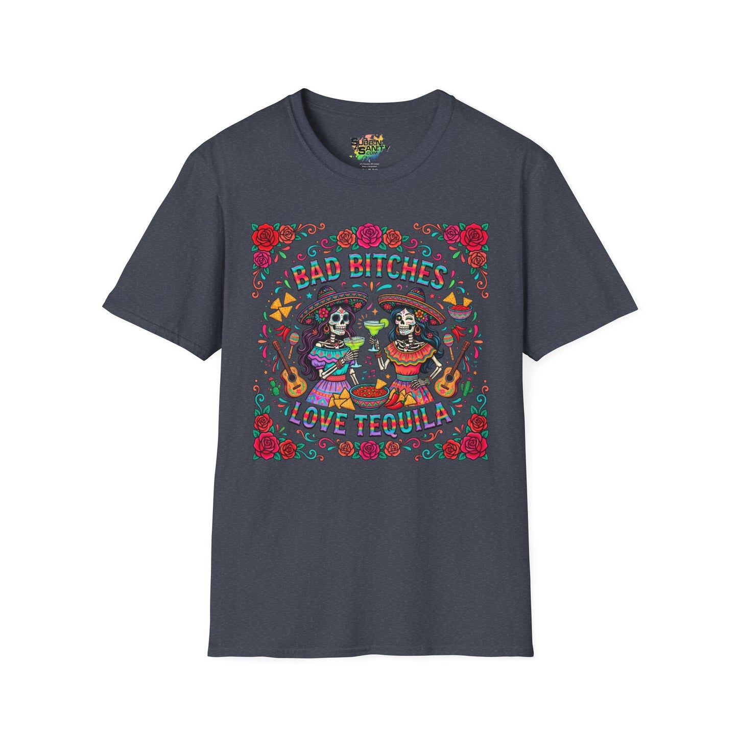 "Bad Bitches Love Tequila" | Unisex Softstyle T-Shirt