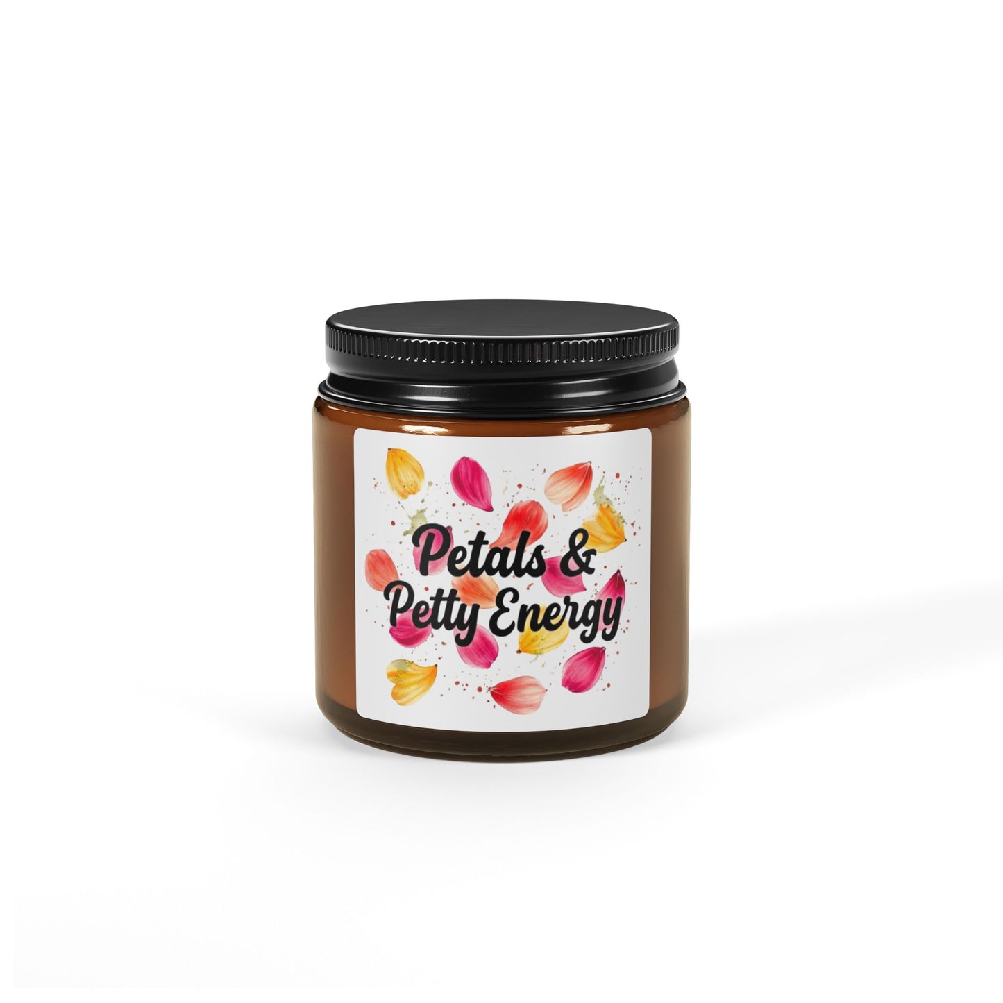 a"Petals & Petty Energy" - Scented Amber Jar Soy Candle
