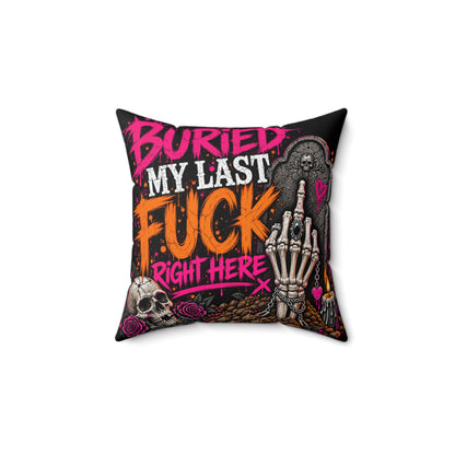I Buried My Last Fuck Right Here Double-Sided Pillowcase & Insert | Gothic Halloween Decor by Subbin4Sanity