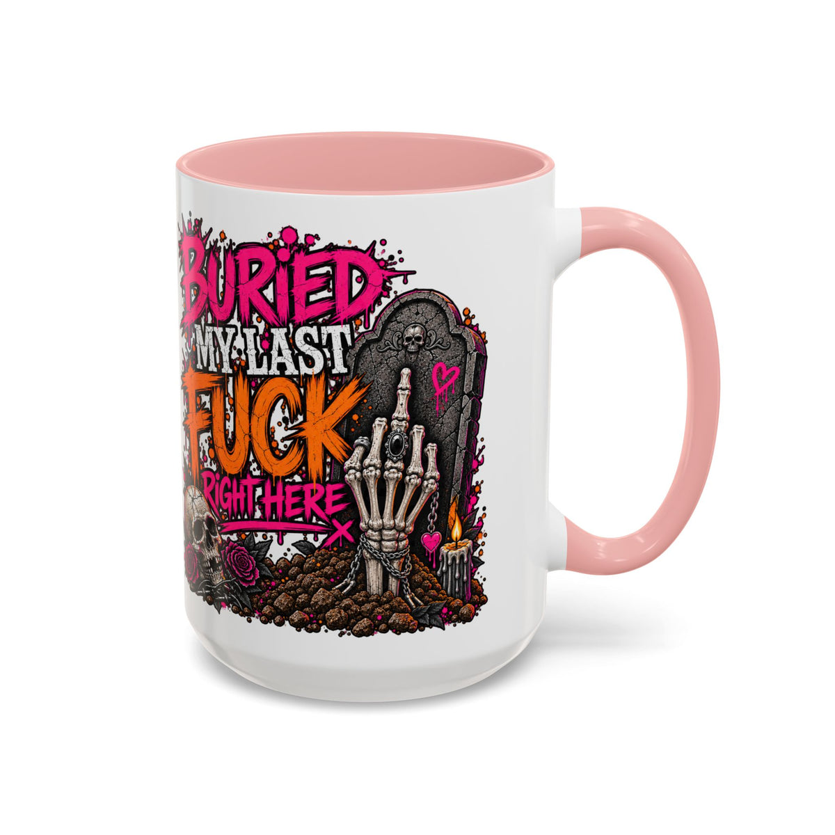 I Buried My Last Fuck Right Here Coffee Mug | Sarcastic Gothic Ceramic Mug by Subbin4Sanity