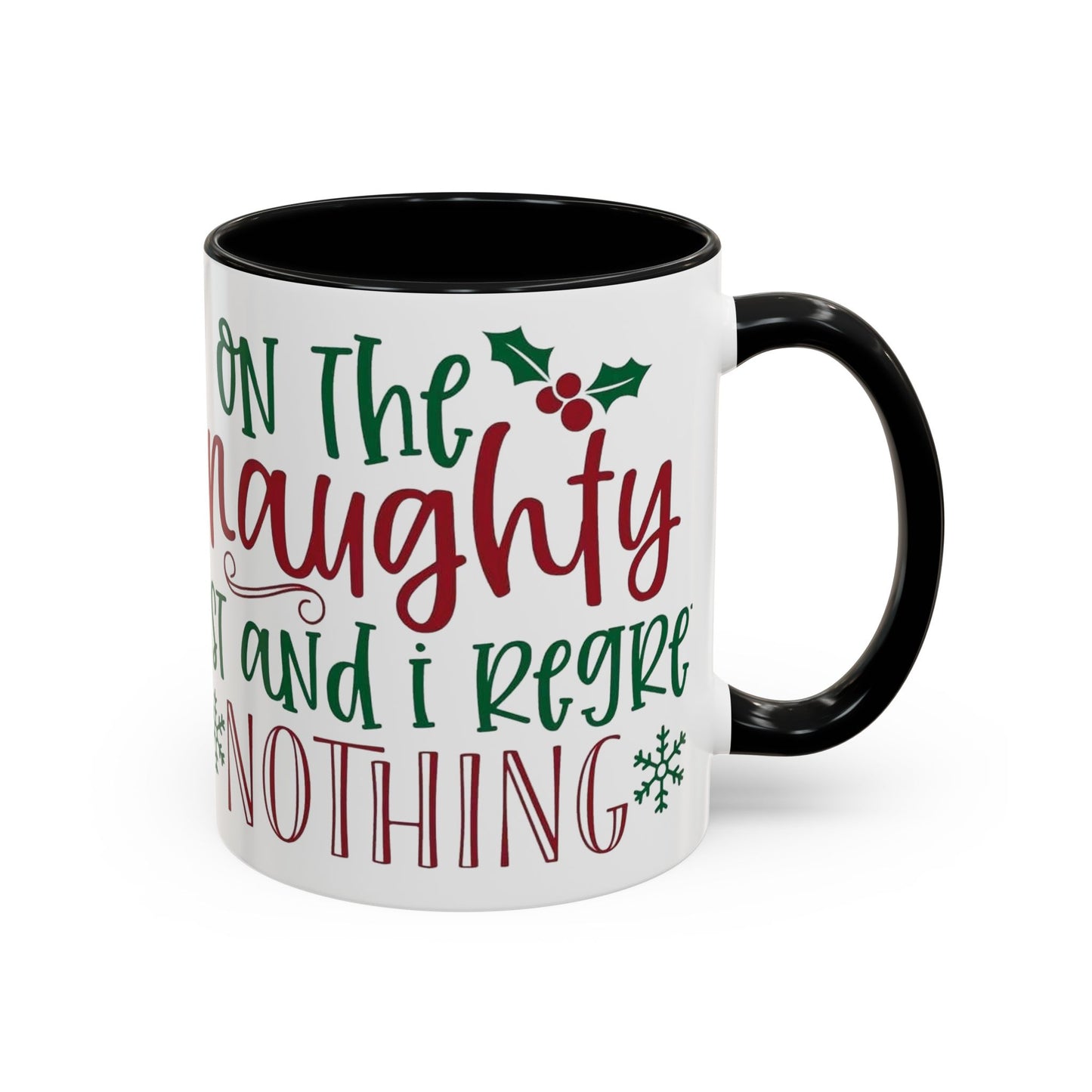 Christmas Coffee Mug, 11oz, "Most likely to be on the naughty list and I regret nothing"