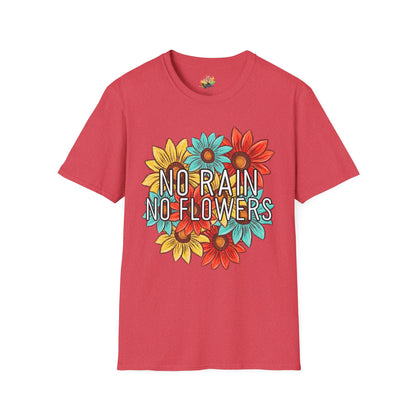 DTG Softstyle Tee "no rain no flowers"