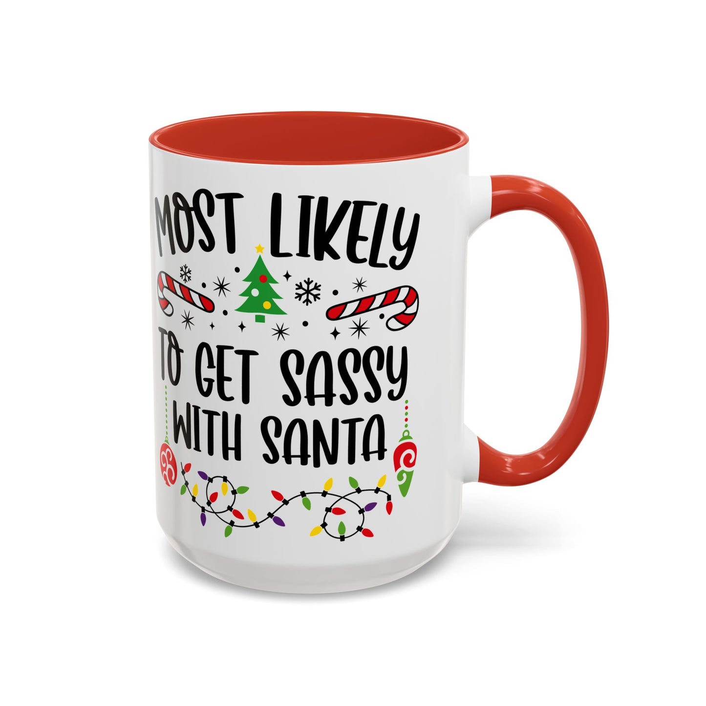 Christmas Coffee Mug, 11oz, "To get sassy with Santa"