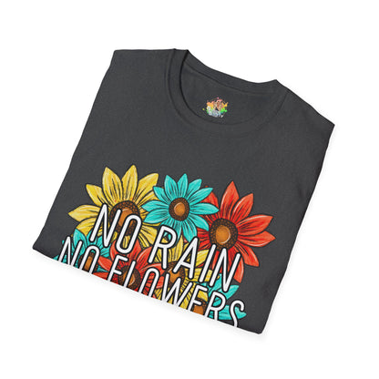 DTG Softstyle Tee "no rain no flowers"