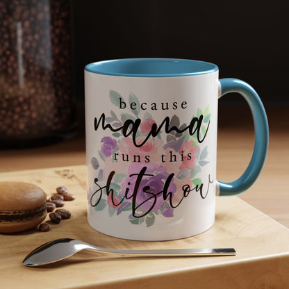 Coffee Mug, 11oz, "Mama runs the Shit Show"