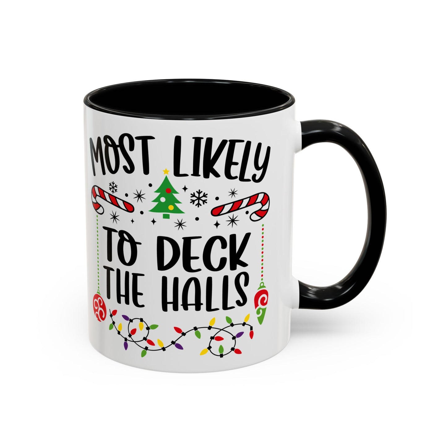 Christmas Coffee Mug, 11oz, "Most likely to deck the halls"