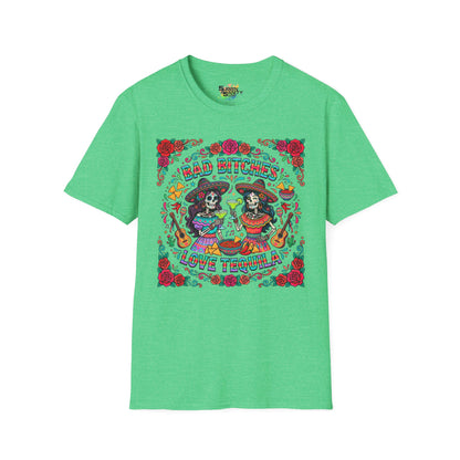 "Bad Bitches Love Tequila" | Unisex Softstyle T-Shirt