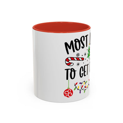 Christmas Coffee Mug, 11oz, "To get drunk"