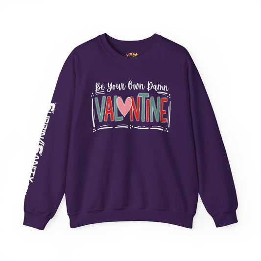 "Be Your Own Damn Valentine" Sweatshirt — Cozy Valentine's Day Crewneck