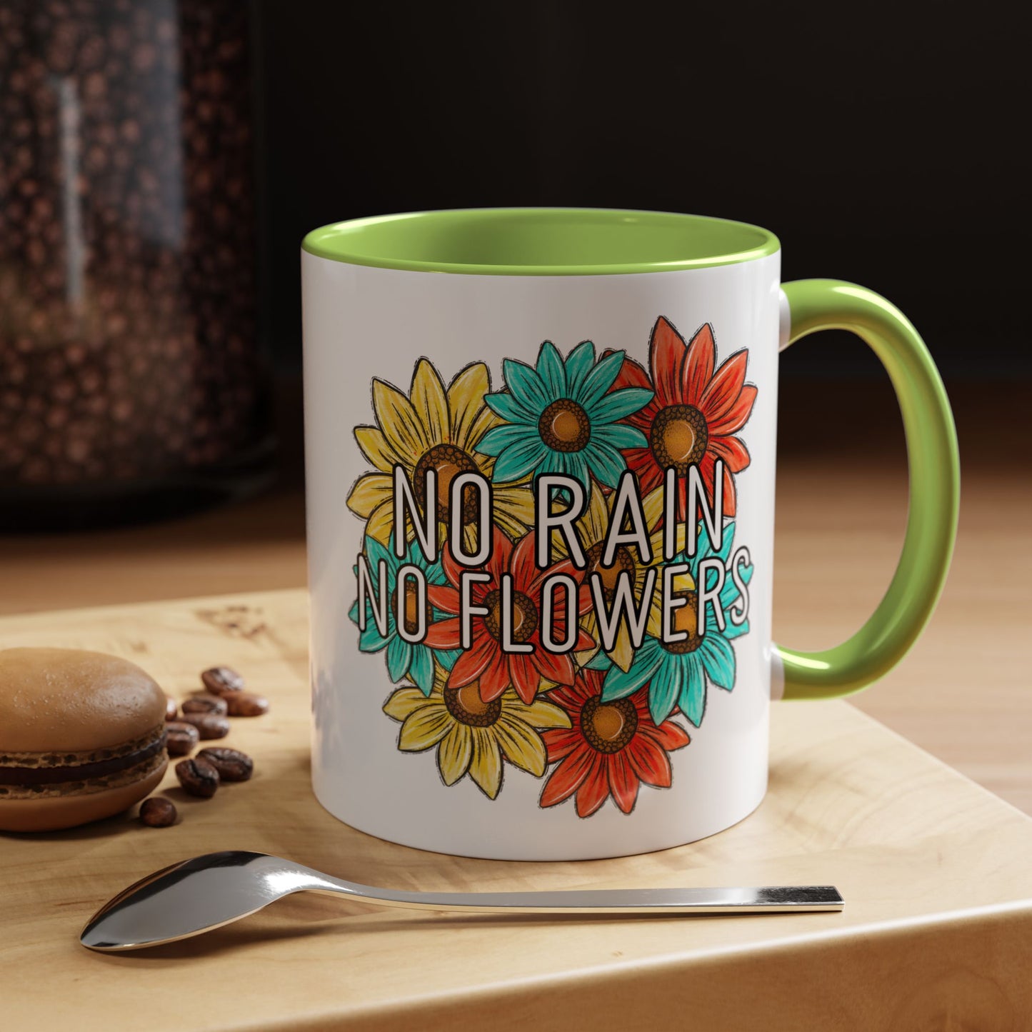 Coffee Mug, 11oz, "NO rain NO Flowers"