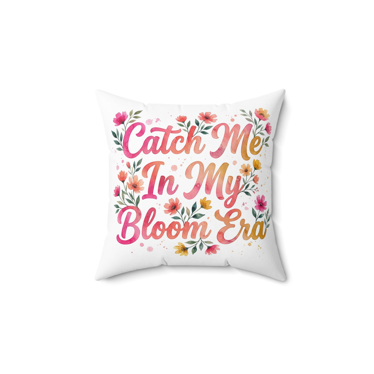 Catch Me In My Bloom Era Double-Sided Throw Pillow | Floral Spring Statement Pillow by Subbin4Sanity