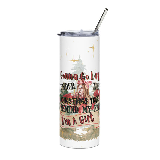 20oz Stainless Tumbler — 'Gonna Go Lay Under The Christmas Tree To Remind My Family I'm A Gift' Holiday Travel Mug