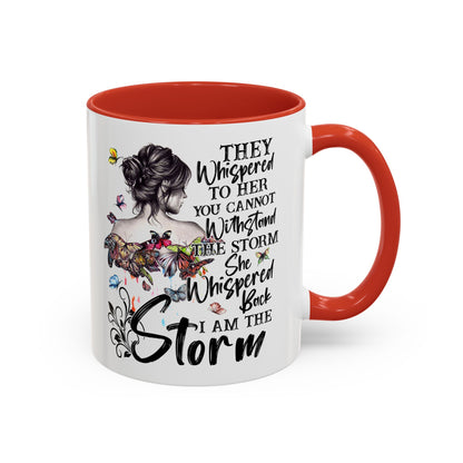 Coffee Mug, 11oz Quote "I AM THE STORM"