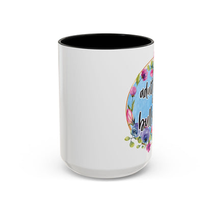 Coffee Mug, 11oz, "Adulthood is Bullshit"