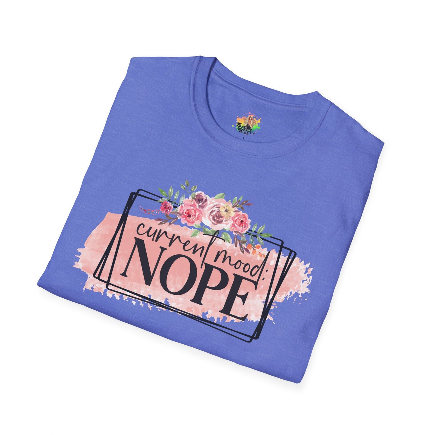 Current Mood Nope Graphic T-Shirt | Funny Sarcastic Statement Tee by Subbin4Sanity
