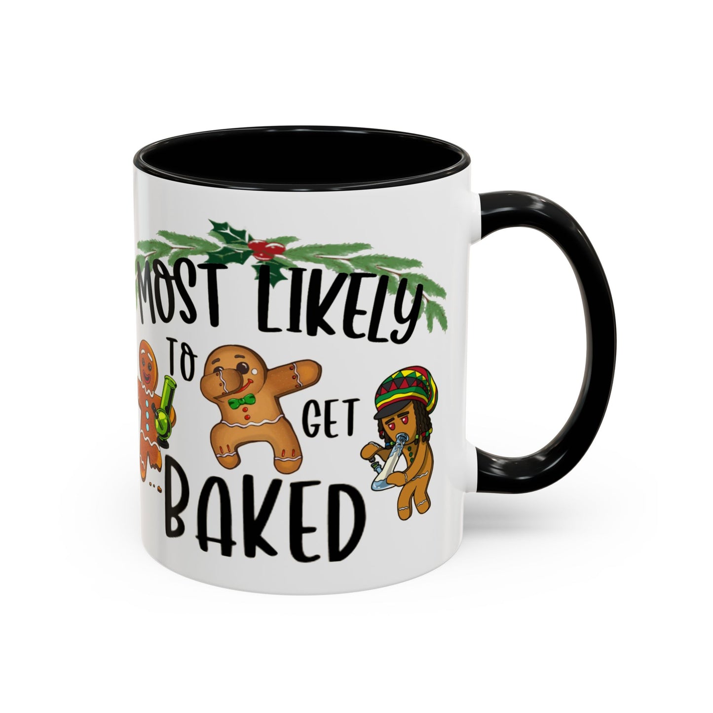Christmas Coffee Mug, 11oz, "Most likely to get Baked"