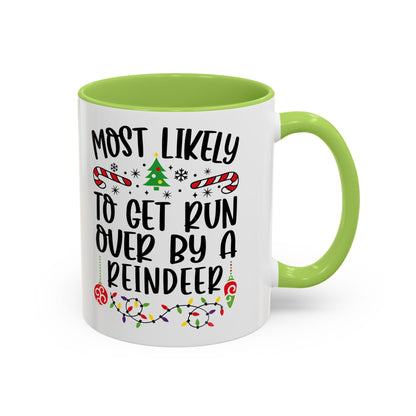 Christmas Coffee Mug, 11oz, "To get run over by a reindeer"