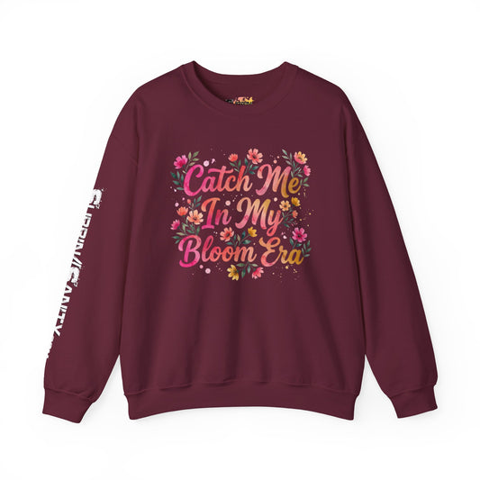 "Catch Me In My Bloom Era" — Sweatshirt