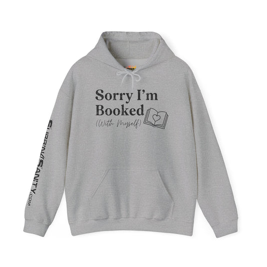 "Sorry I'm Booked (With Myself)" Hoodie – Cute Pink Heart Graphic Pullover | Unisex Cozy Valentine’s Day Hoodie
