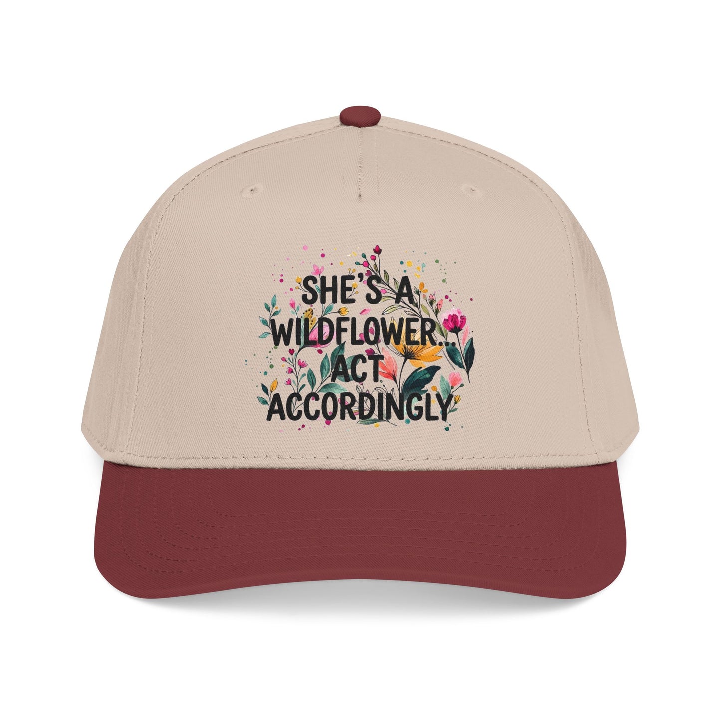 "She's A Wilflower Act Accordingly" — Baseball Cap
