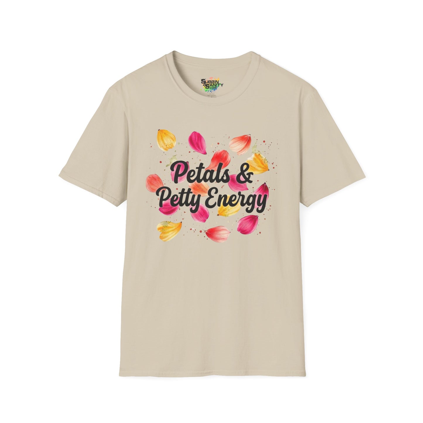 "Petals & Petty Energy" Unisex Soft Style T-Shirt