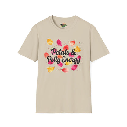 "Petals & Petty Energy" Unisex Soft Style T-Shirt