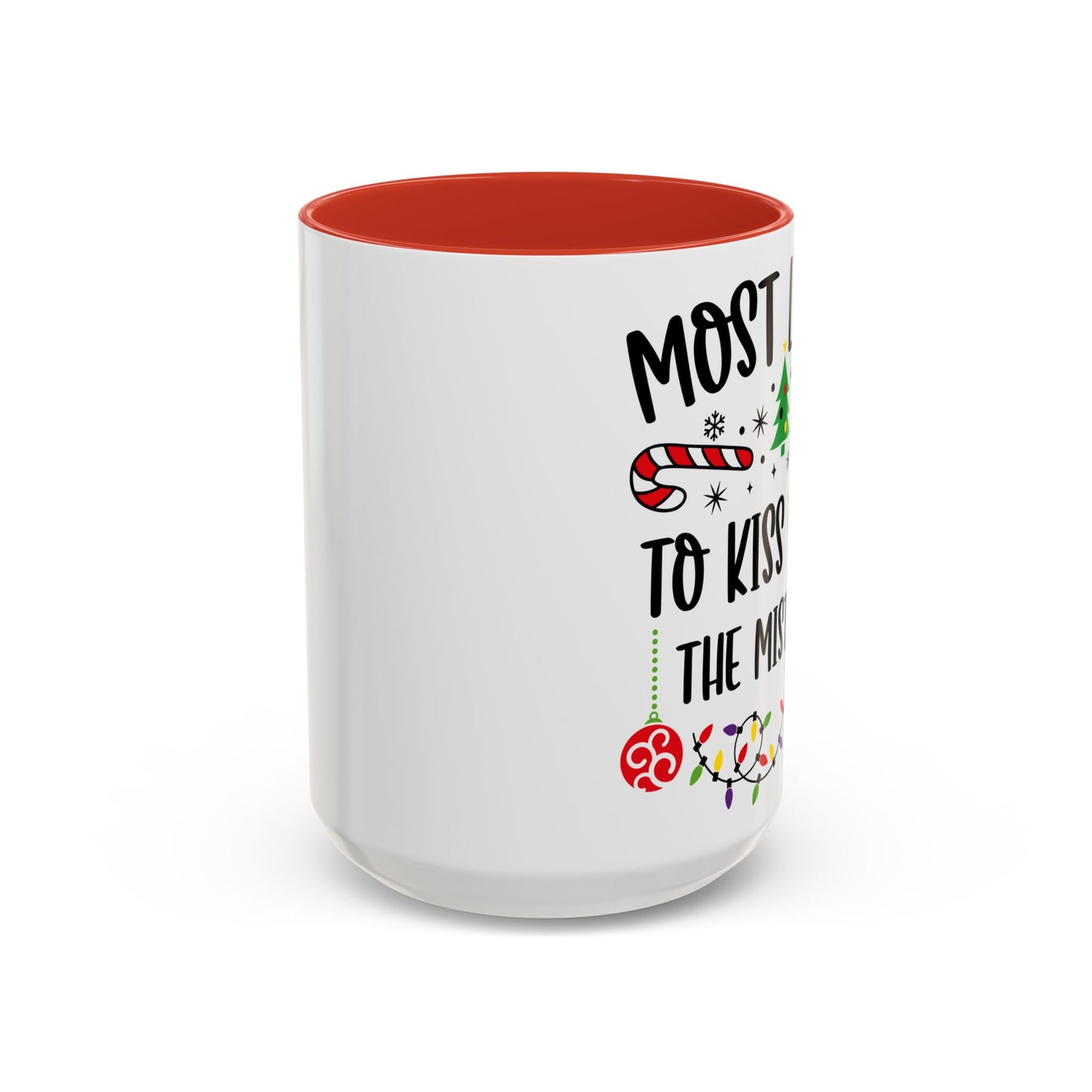 Christmas Coffee Mug, 11oz, "To kiss under the mistletoe"