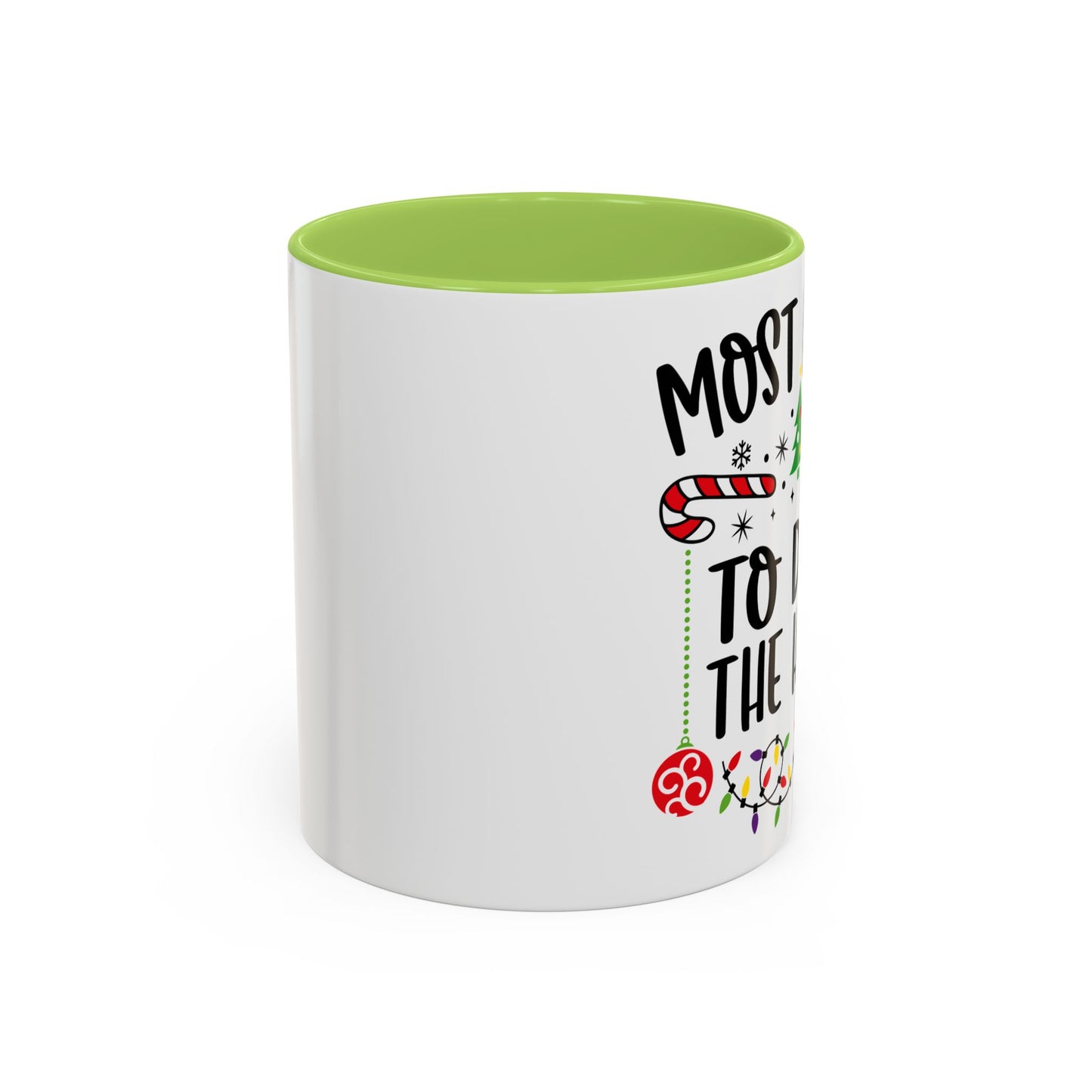 Christmas Coffee Mug, 11oz, "Most likely to deck the halls"