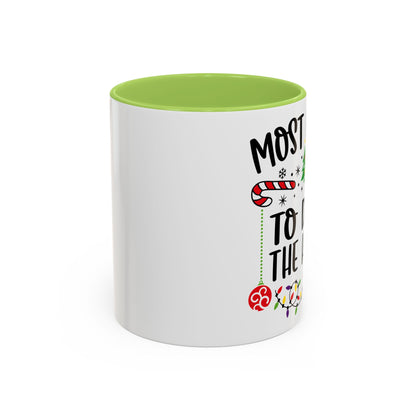 Christmas Coffee Mug, 11oz, "Most likely to deck the halls"