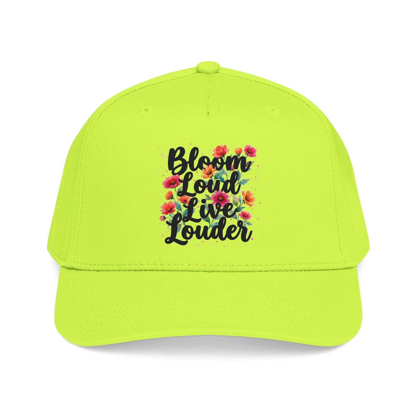 "Bloom Loud Live Louder" — Baseball Cap