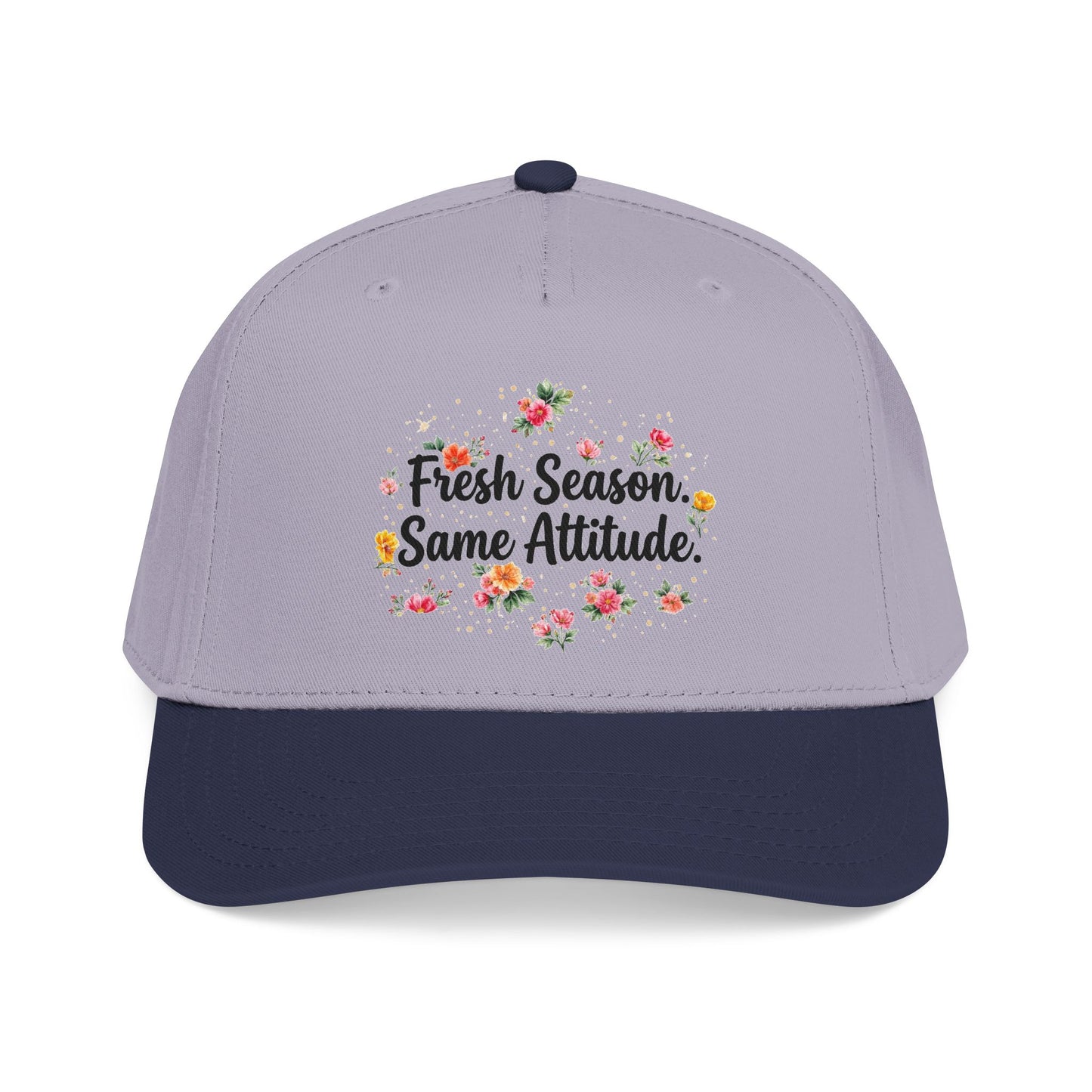 "Fresh Season Same Attitude" — Baseball Cap