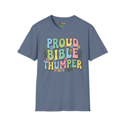 "Proud Bible Thumper" Multicolor Spring Easter Faith Unisex Soft Style T-Shirt