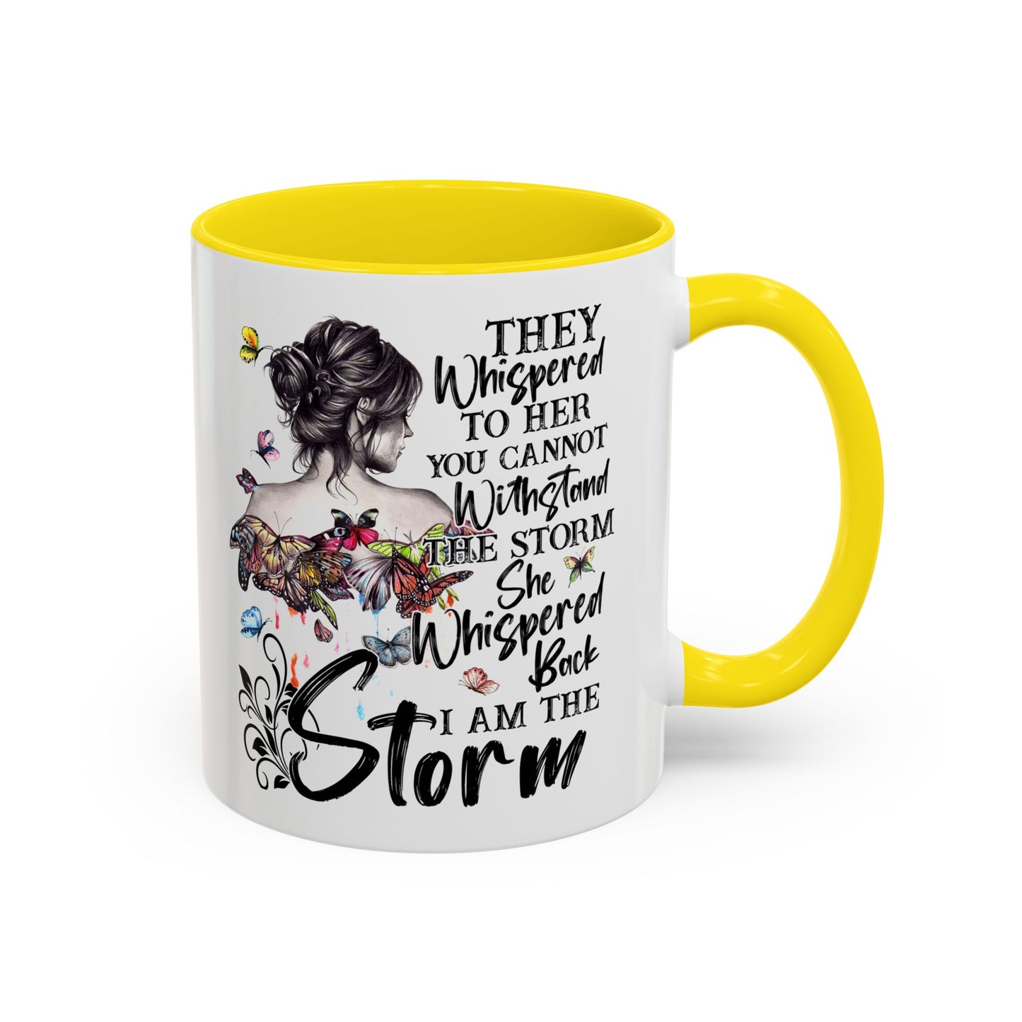 Coffee Mug, 11oz Quote "I AM THE STORM"