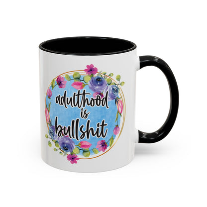 Coffee Mug, 11oz, "Adulthood is Bullshit"
