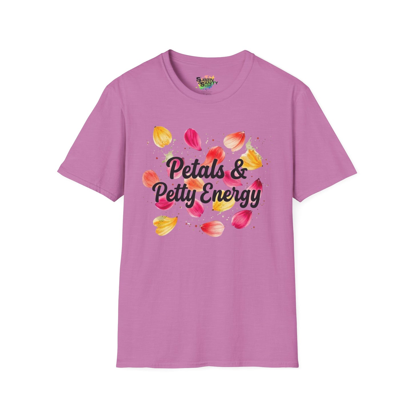 "Petals & Petty Energy" Unisex Soft Style T-Shirt