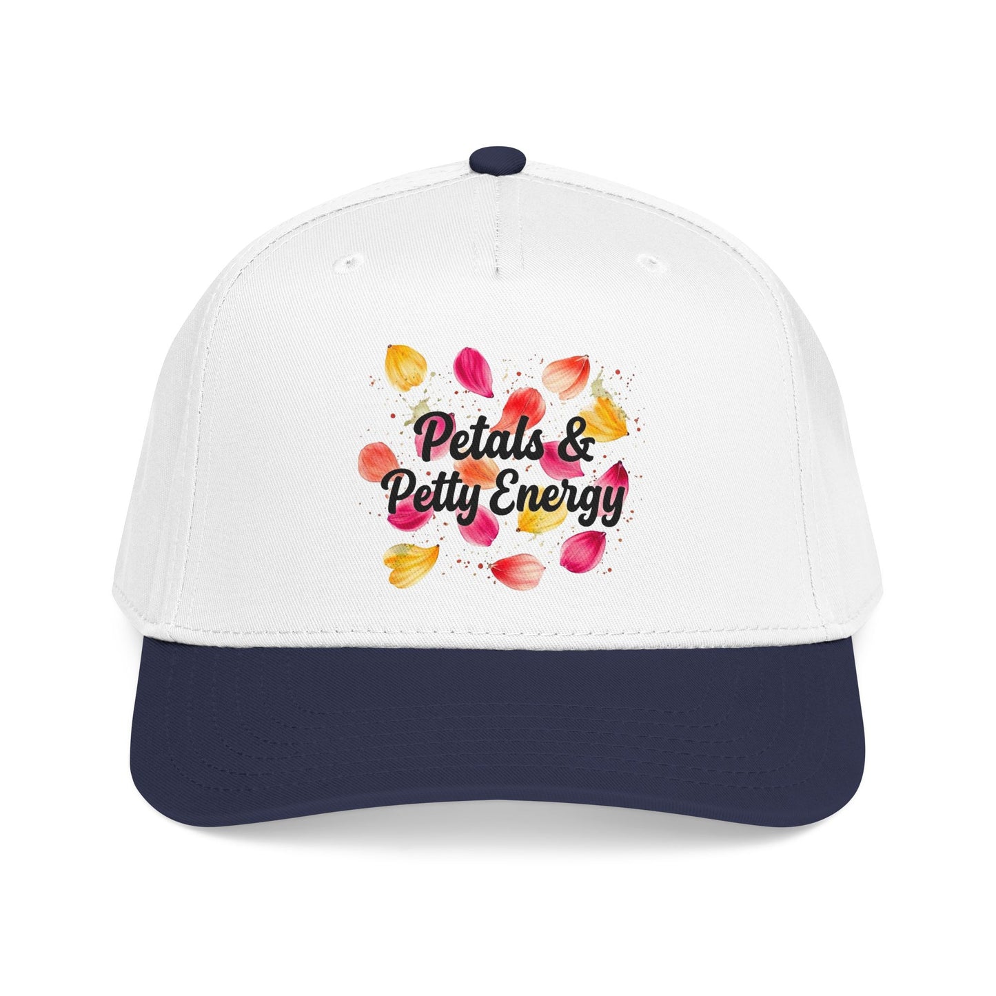 "Petals & Petty Energy" — Baseball Cap