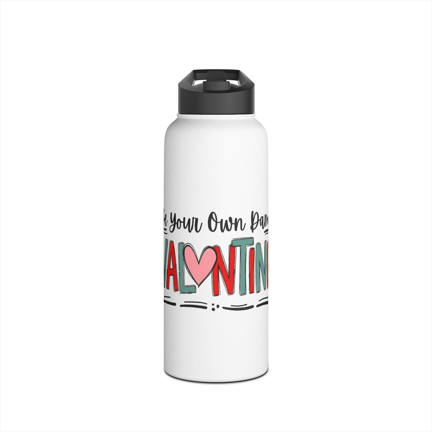 "Be Your Own Damn Valentine" Stainless Steel Valentines Water Bottle — Valentine's Day Water Bottle