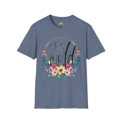 Stay Wild Graphic T-Shirt | Empowering Floral Statement Tee by Subbin4Sanity