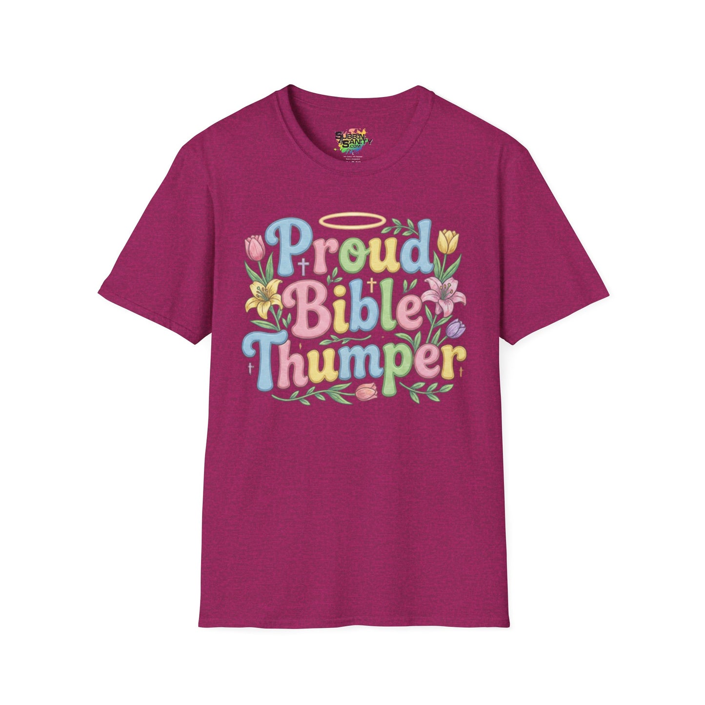 "Proud Bible Thumper" - Easter Faith Unisex Soft Style T-Shirt